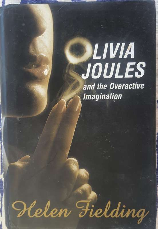 Helen Fielding: Olivia Joules and the overactive imagination